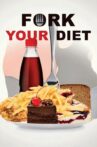 Fork Your Diet Movie Streaming Online