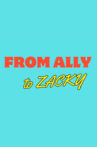 From Ally to Zacky Movie Streaming Online