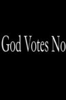 God Votes No Movie Streaming Online
