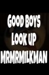 Good Boys look up MrMrMILKMAN Movie Streaming Online