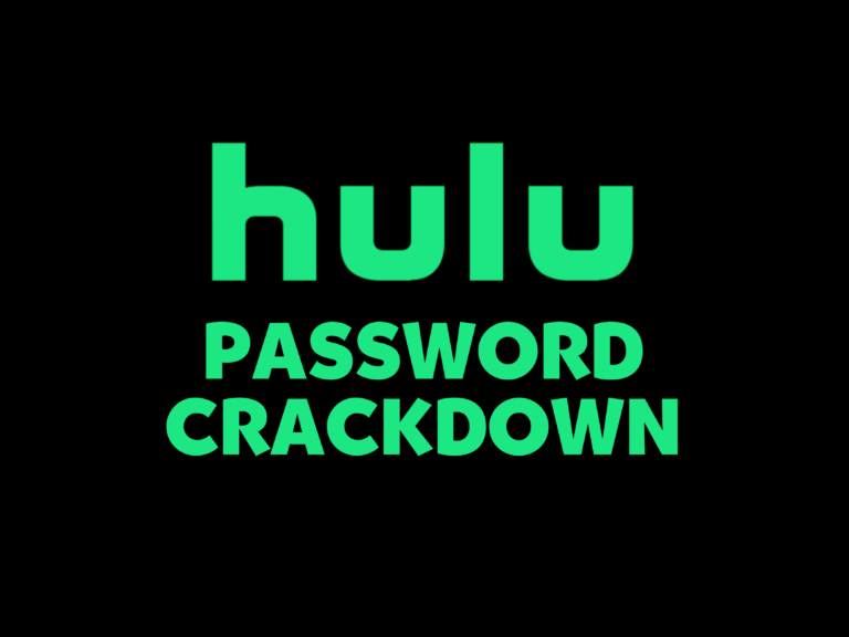 Hulu Follows The Password Crackdown Trend