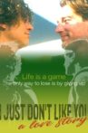 I Just Don't Like You... A Love Story Movie Streaming Online