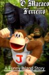 Ilha Engraçada Histórias - O Macaco Ferreiro Movie Streaming Online