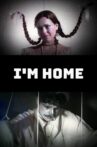 I'm home Movie Streaming Online