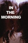 In The Morning Movie Streaming Online