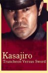 Kasajiiro – Truncheon versus Sword Movie Streaming Online