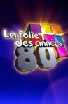 La folie des années 80 Movie Streaming Online