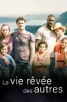 La vie rêvée des autres Movie Streaming Online
