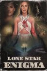 Lone Star Enigma Movie Streaming Online
