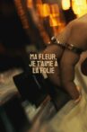 Ma fleur, je t'aime à la folie Movie Streaming Online