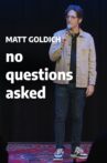 Matt Goldich: No Questions Asked Movie Streaming Online