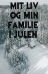 Mit liv og min familie i julen Movie Streaming Online