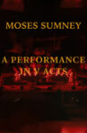 Moses Sumney: A Performance in V Acts Movie Streaming Online