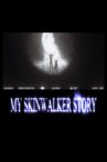 My Skinwalker Story Movie Streaming Online