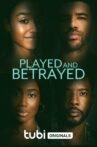 Played and Betrayed Movie Streaming Online
