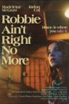 Robbie Ain't Right No More Movie Streaming Online