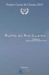 Rumo Ao Rio Guaíba Movie Streaming Online