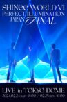 SHINee WORLD VI [PERFECT ILLUMINATION] JAPAN FINAL LIVE in TOKYO DOME Movie Streaming Online
