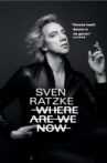 Sven Ratzke: Where Are We Now Movie Streaming Online
