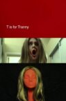 T is for Tranny Movie Streaming Online
