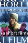 The Bread Theif (a short film) Movie Streaming Online