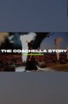 The Coachella Story Movie Streaming Online