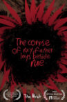 The Corpse of My Father Lays Beside Me Movie Streaming Online