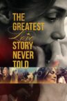 The Greatest Love Story Never Told Movie Streaming Online