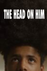 The Head on Him Movie Streaming Online