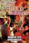 The Lost World: Underground Movie Streaming Online