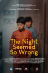 The night seemed so wrong Movie Streaming Online