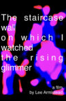 The staircase wall on which I watched the rising glimmer Movie Streaming Online