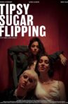 Tipsy Sugar Flipping Movie Streaming Online