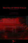 Trauma in These Walls Movie Streaming Online
