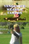 Vengeance Wears a Tampon Movie Streaming Online