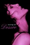 Victim of Desire Movie Streaming Online