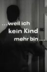 Weil ich kein Kind mehr bin Movie Streaming Online