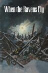 When the Ravens Fly Movie Streaming Online