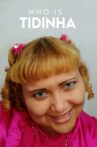 Who is Tidinha? Movie Streaming Online