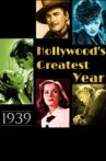 1939: Hollywood's Greatest Year Movie Streaming Online