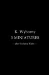 3 Miniatures after Melanie Klein Movie Streaming Online