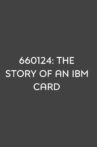 660124: The Story of an IBM Card Movie Streaming Online