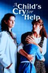 A Child's Cry for Help Movie Streaming Online
