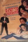 A Movie Star's Daughter Movie Streaming Online