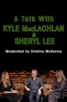 A Talk with Kyle MacLachlan and Sheryl Lee Movie Streaming Online