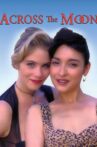 Across the Moon Movie Streaming Online