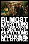 Almost Everything You Ever Wanted to Know About Everything Everywhere All at Once Movie Streaming Online