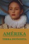 Amerika, Terra Incognita Movie Streaming Online