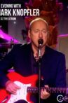 An Evening with Mark Knopfler and band Movie Streaming Online