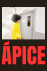 ÁPICE Movie Streaming Online